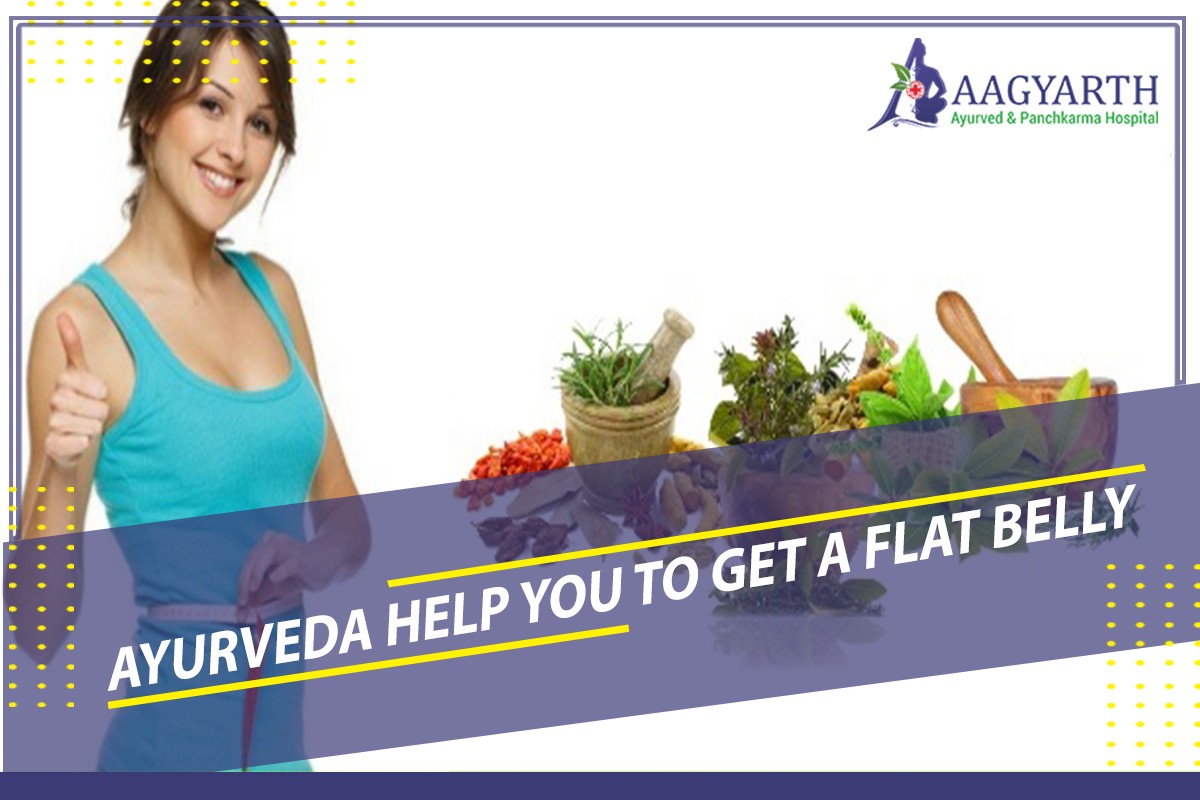 Ayurveda Help you to get a Flat Belly