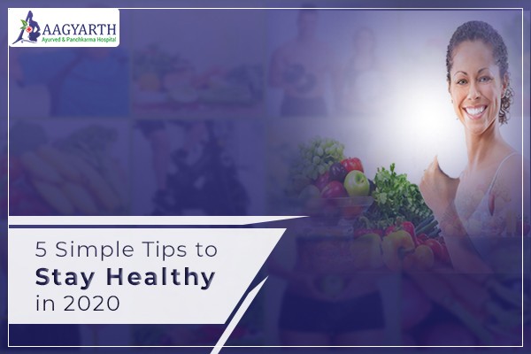 5 Simple Tips to Stay Healthy in 2020